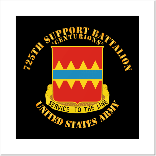 725th Support Battalion - Centurions Wall Art by twix123844